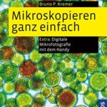 Mikroskopieren ganz einfach: Präparationen und Färbungen Schritt für Schritt - 1